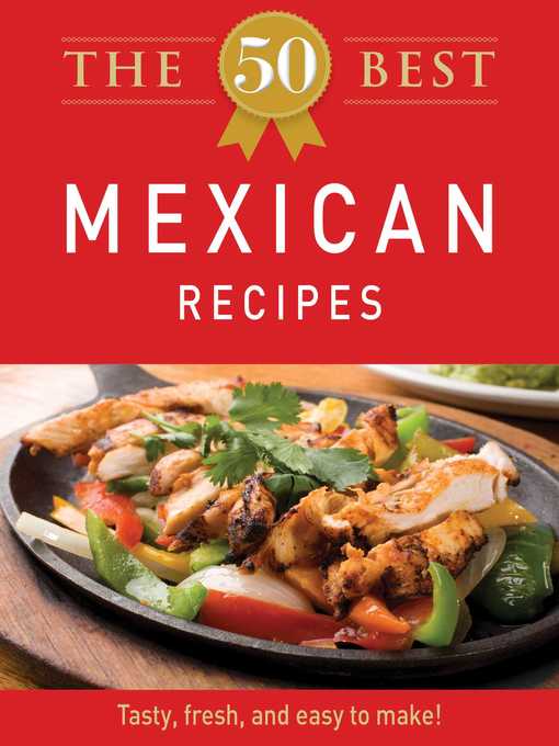 Title details for The 50 Best Mexican Recipes by Adams Media - Available